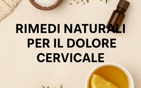 Rimedi naturali per il dolore cervicale Rimedi naturali per il dolore cervicale