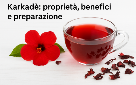Karkadè: tisana al fiore di ibisco, benefici e preparazione